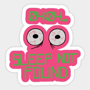 Sleep not found Sticker